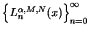 $\left\{L_n^{\alpha,M,N}(x)\right\}_{n=0}^{\infty}$